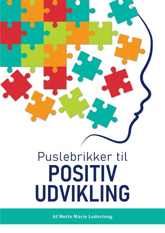 Cover for Mette Marie Ledertoug · Puslebrikker til positiv udvikling (Paperback Book) (2024)