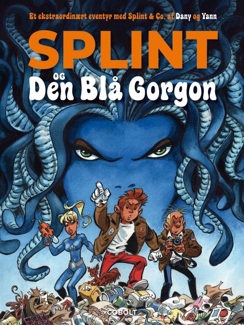 Cover for Yann · Et ekstraordinært eventyr med Splint &amp; Co.: Splint og Den Blå Gorgon: Et ekstraordinært eventyr med Splint &amp; Co. (Bound Book) [1th edição] (2024)