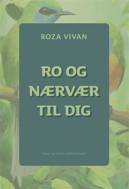 Cover for Roza Vivan · Ro og nærvær til dig (Sewn Spine Book) [1th edição] (2024)