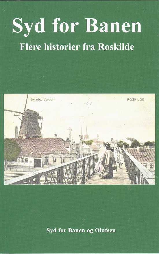 Cover for Lokalhistoriegruppen Syd for Banen · Flere historier fra Roskilde (Paperback Book) [1.º edición] (2024)