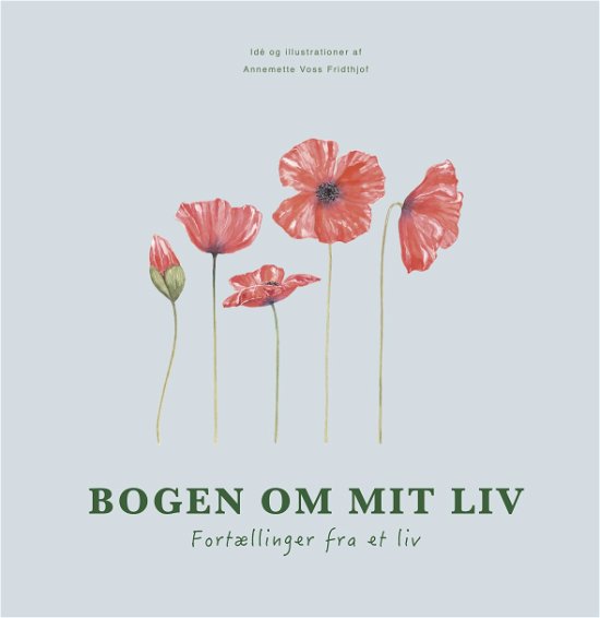 Cover for Annemette Voss Fridthjof · Bogen om mit liv (Hardcover Book) [1. Painos] (2024)