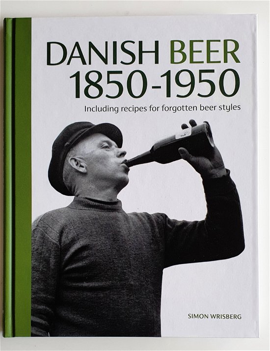 Cover for Simon Wrisberg · Danish Beer 1850-1950 (Indbundet Bog) [1. udgave] (2020)