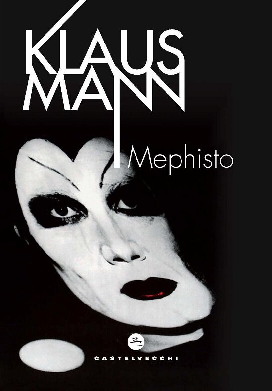 Cover for Klaus Mann · Mephisto. Romanzo Di Una Carriera (Bog)