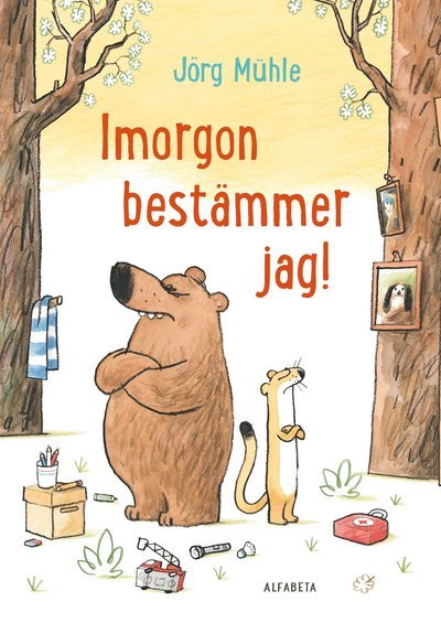 Cover for Jörg Mühle · Imorgon bestämmer jag! (Inbunden Bok) (2024)