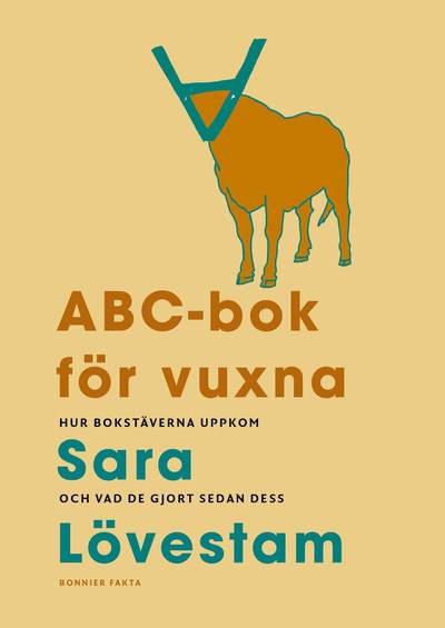 Cover for Sara Lövestam · ABC-bok för vuxna. Hur bokstäverna uppkom och vad de gjort sedan dess. (Gebundesens Buch) (2024)