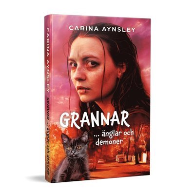 Grannar ... Änglar och demoner - Carina Aynsley - Bøger - Bokförlaget K&R - 9789188925909 - May 30, 2023