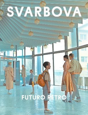 Cover for Maria Svarbova · Futuro Retro: New Edition (Hardcover bog) (2024)