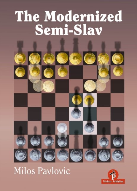 Cover for Milos Pavlovic · The Modernized Semi-Slav - Modernized (Hardcover Book) (2024)