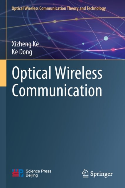 Cover for Xizheng Ke · Optical Wireless Communication - Optical Wireless Communication Theory and Technology (Paperback Book) [1st ed. 2022 edition] (2023)