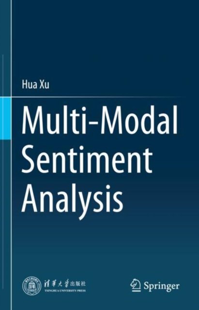 Cover for Hua Xu · Multi-Modal Sentiment Analysis (Hardcover Book) [1st ed. 2023 edition] (2023)
