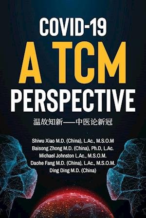 Cover for Michael Johnston · COVID-19 a TCM Perspective (Bok) (2022)