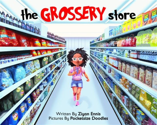 Cover for Ziyan Ennis · The Grossery Store (Gebundenes Buch) (2024)