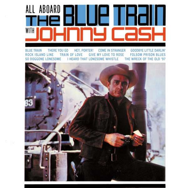 oversøisk Globus der Johnny Cash · All Aboard The Blue Train (LP) (2020)