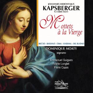 J H Kapsberger Motets A La Vierge Cd 11