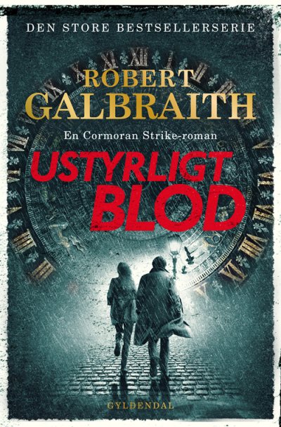 Galbraith · Strike: Ustyrligt (Indbundet Bog) [1. udgave] (2020)