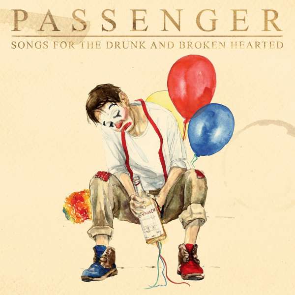 Songs for the Drunk and Broken Hearted - Passenger - Musik - COOKING VINYL - 0711297390414 - January 8, 2021