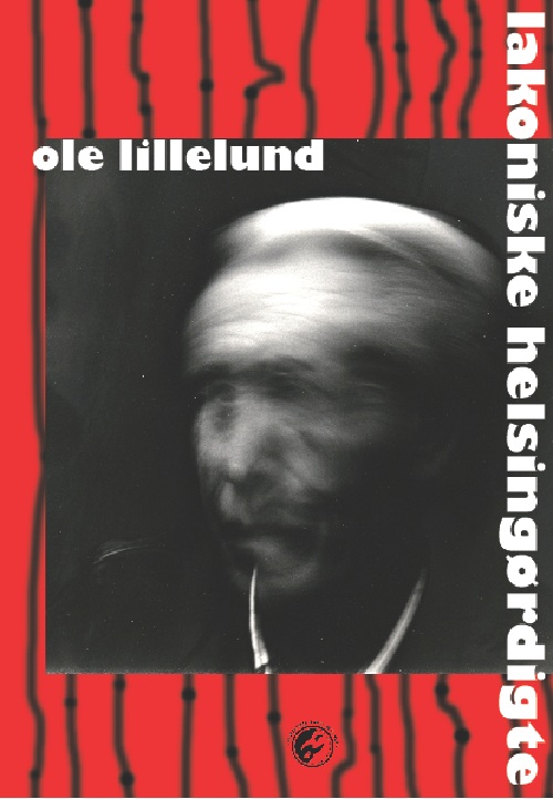 Lakoniske helsingørdigte - Ole Lillelund - Musik - Det Poetiske Bureaus Forlag - 9788792280473 - 2. januar 2013