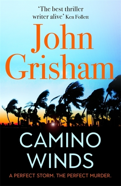John Grisham Camino Winds The Ultimate Summer Murder Mystery From The Greatest Thriller Writer Alive Paperback Book 2021