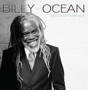 Because I Love You - Billy Ocean - Musik - ABSOLUTE - 0711297312621 - 17. juli 2015