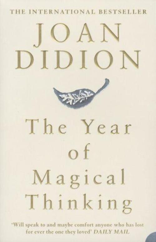 The Year of Magical Thinking - Joan Didion - Bøger - HarperCollins Publishers - 9780007216857 - September 4, 2006